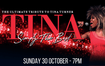 TINA Simply the BestSunday 30 October – 7pm