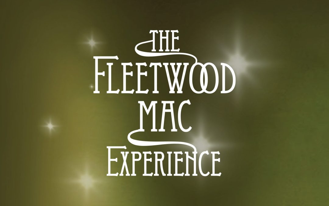 The Fleetwood Mac ExperienceSaturday 2 August 7:00pm