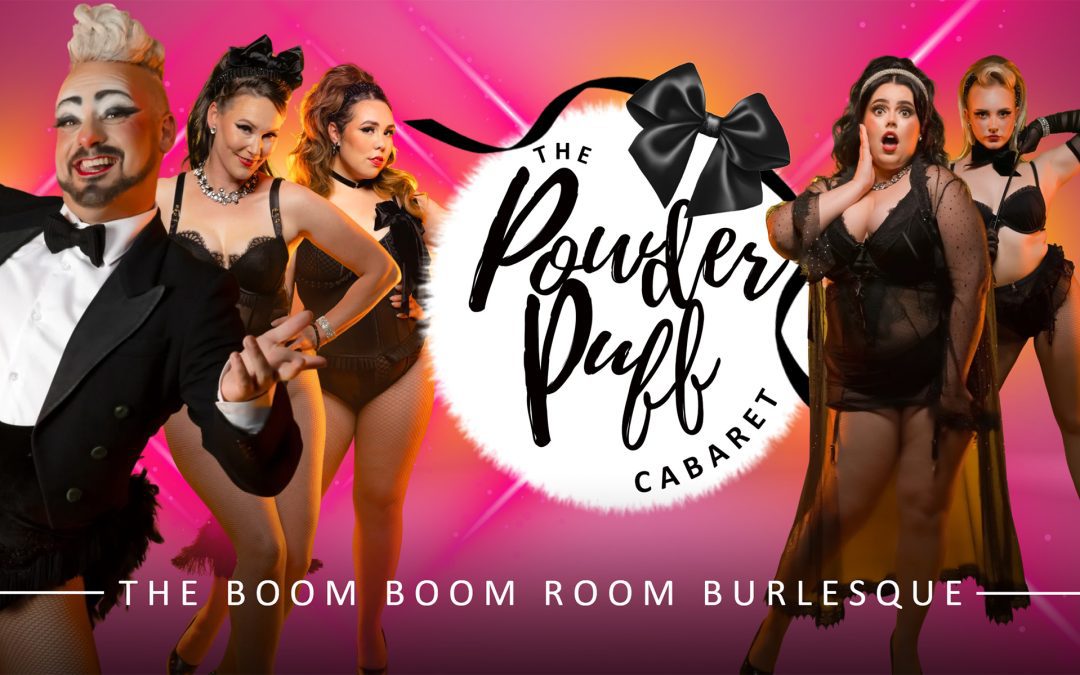 The Powder Puff CabaretFriday 23 May 8:00pm